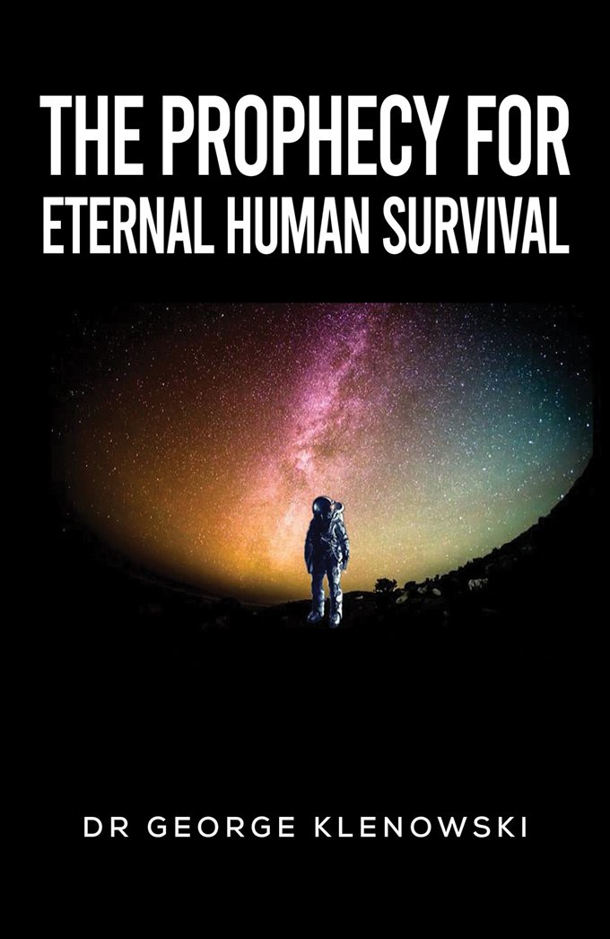 Cover of The Prophecy for Eternal Human Survival: a lone astronaut stands on a dark ridge beneath a night sky burning amber, magenta and green across the Milky Way.